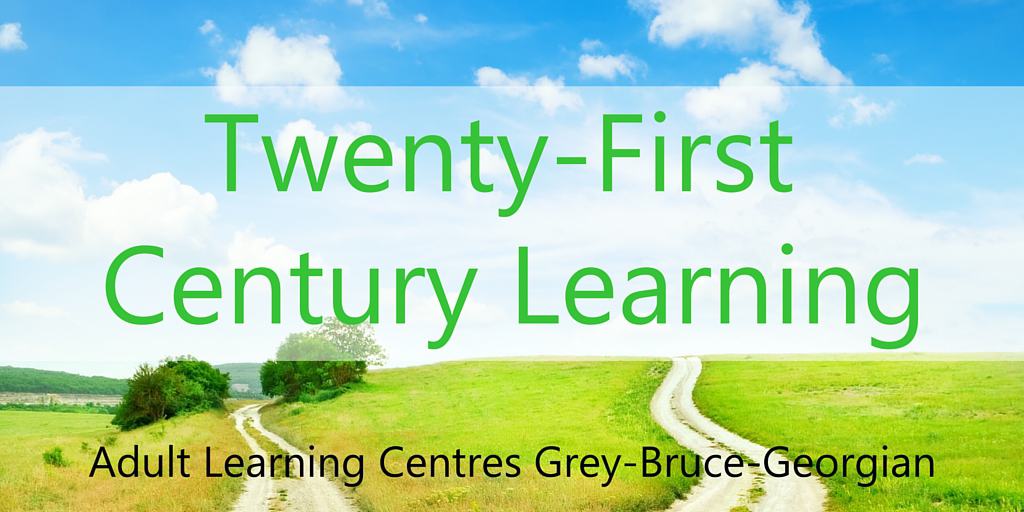 Twenty-First Century Learning Adult Learning Centres Grey-Bruce-Georgian